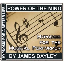 Hypnosis for the Musical Performers